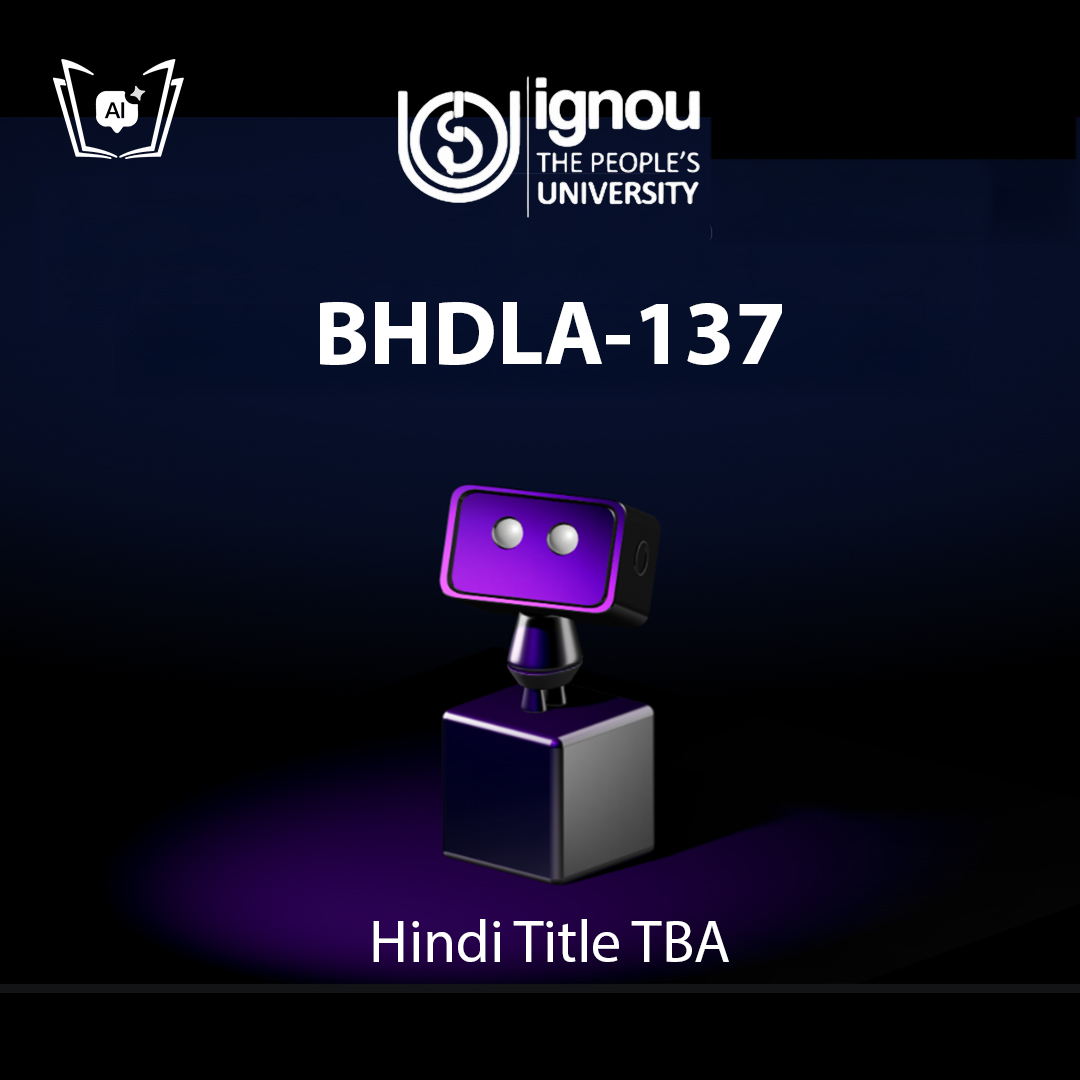 IGNOU BHDLA-137 Free Gyani AI Tutor & Virtual Teacher