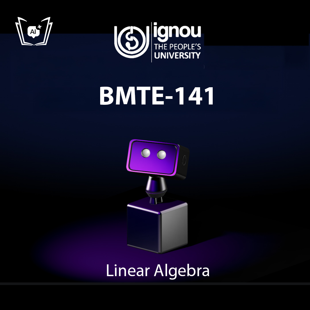 IGNOU BMTE-141 Free Gyani AI Tutor & Virtual Teacher