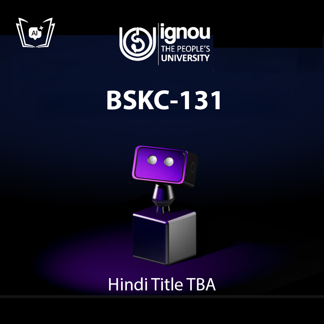 IGNOU BSKC-131 Free Gyani AI Tutor & Virtual Teacher
