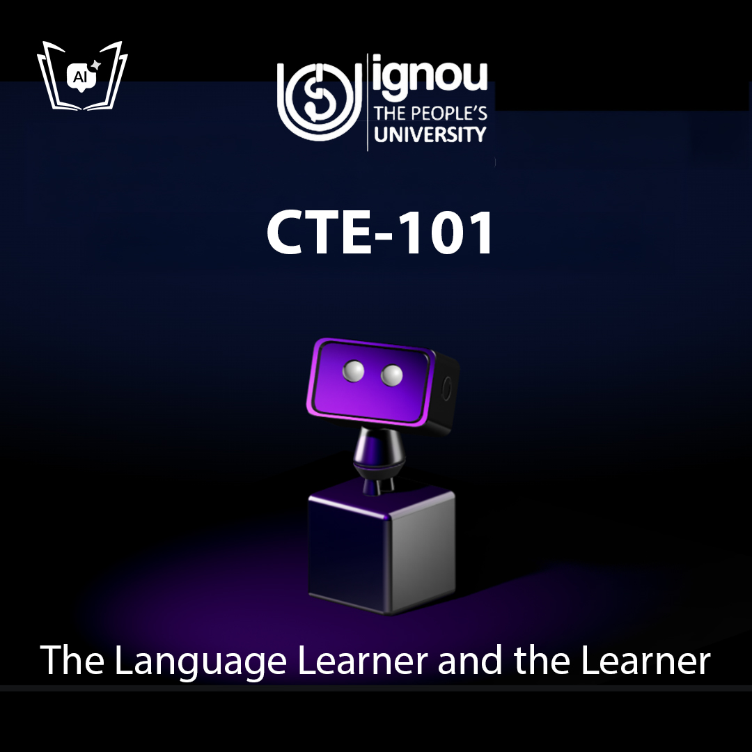 IGNOU CTE-101 Free Gyani AI Tutor & Virtual Teacher