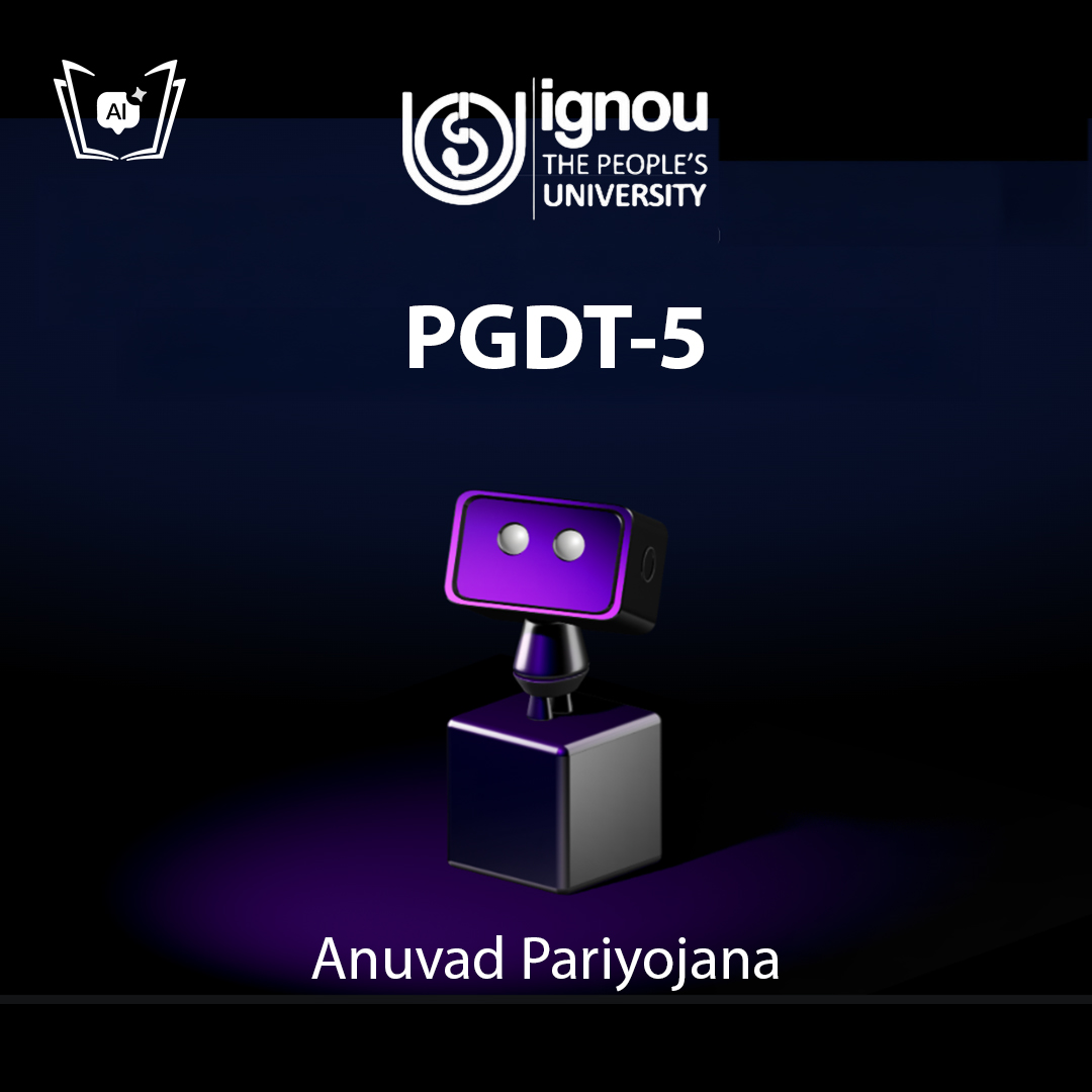 IGNOU PGDT-5 Free Gyani AI Tutor & Virtual Teacher