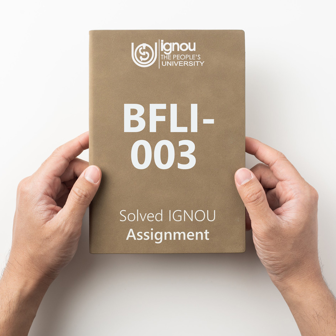 Download BFLI-003 Solved Assignment