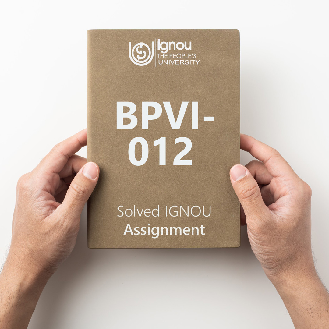 Download BPVI-012 Solved Assignment