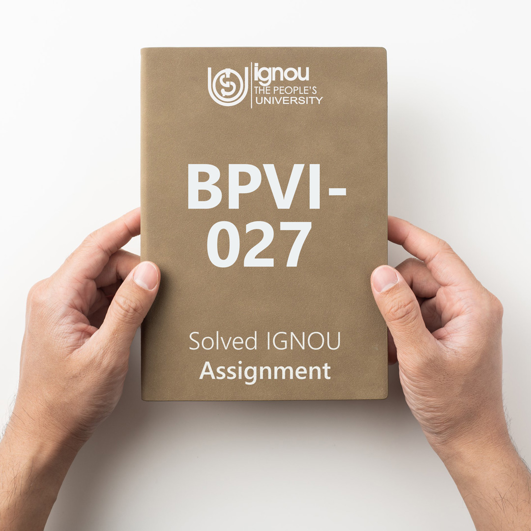 Download BPVI-027 Solved Assignment