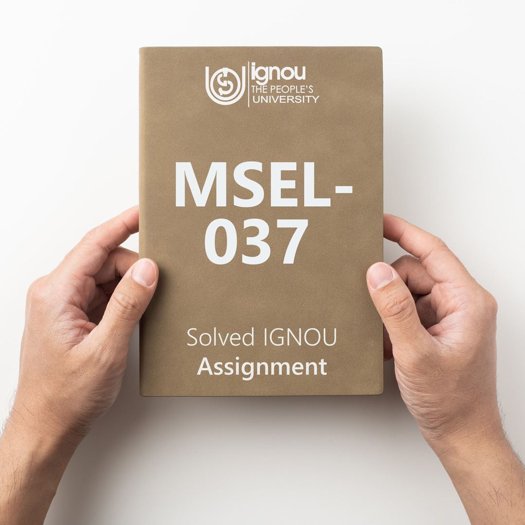 Download MSEL-037 Solved Assignment