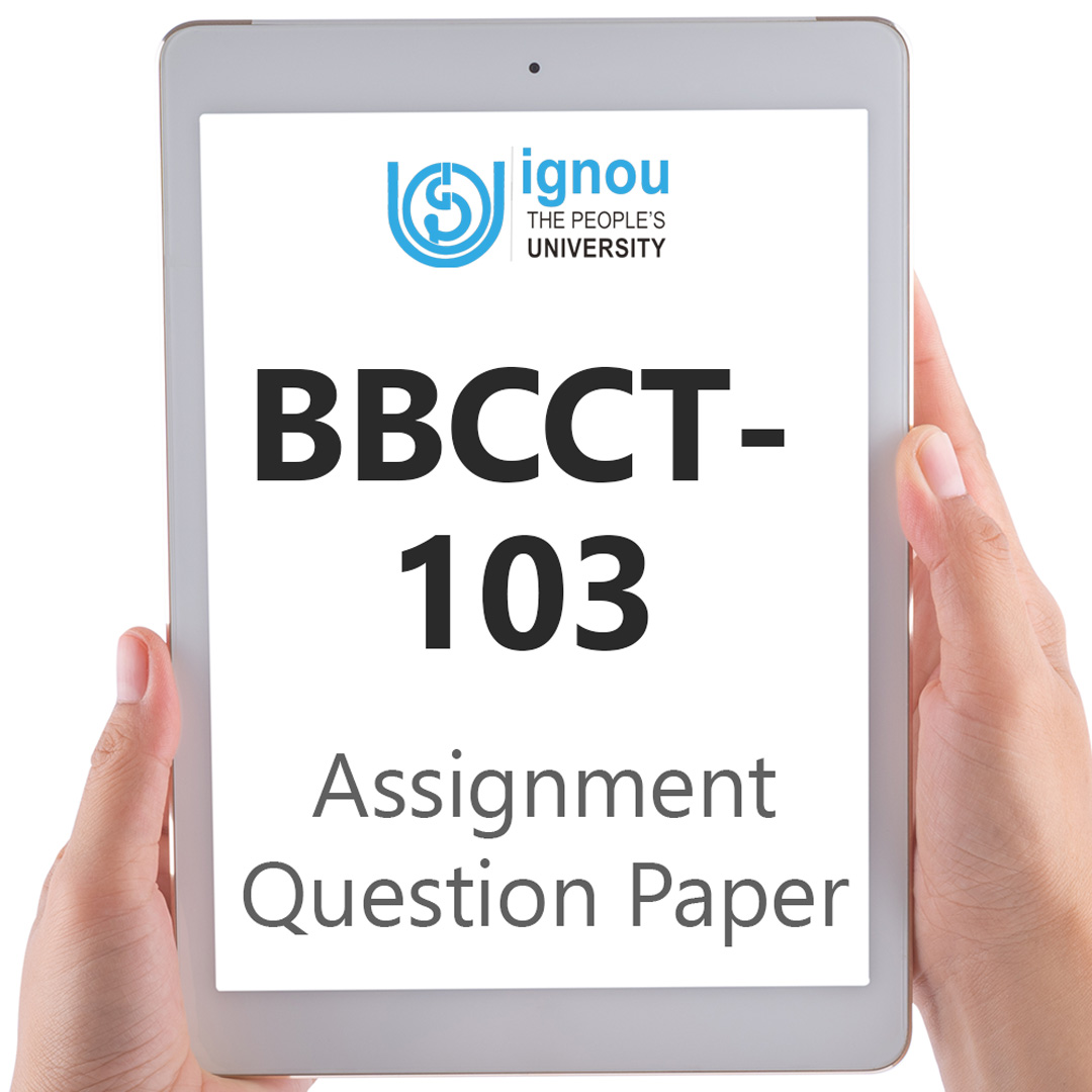IGNOU BBCCT-103 Assignment Question Paper Free Download (2023-24)