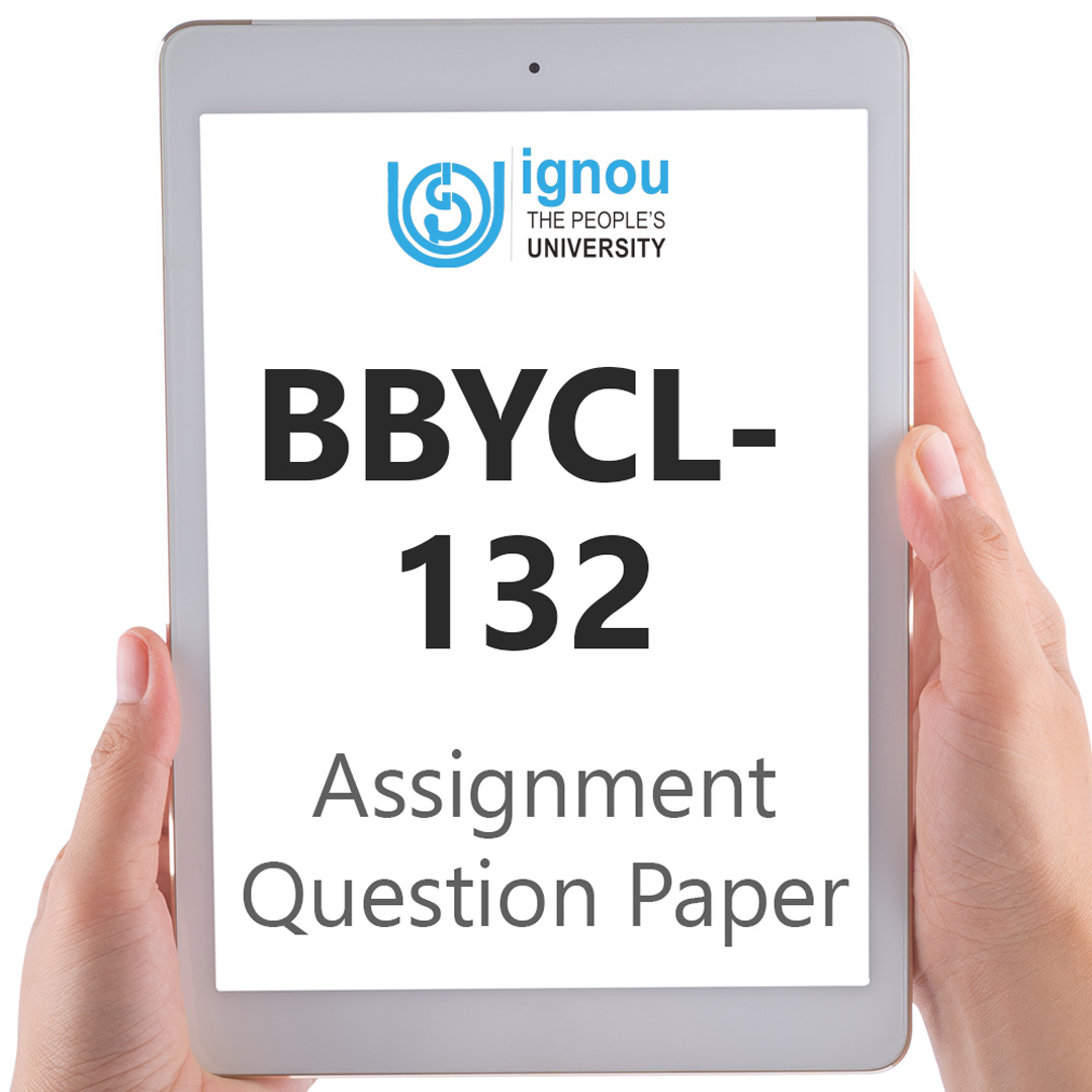 IGNOU BBYCL-132 Assignment Question Paper Free Download (2023-24)