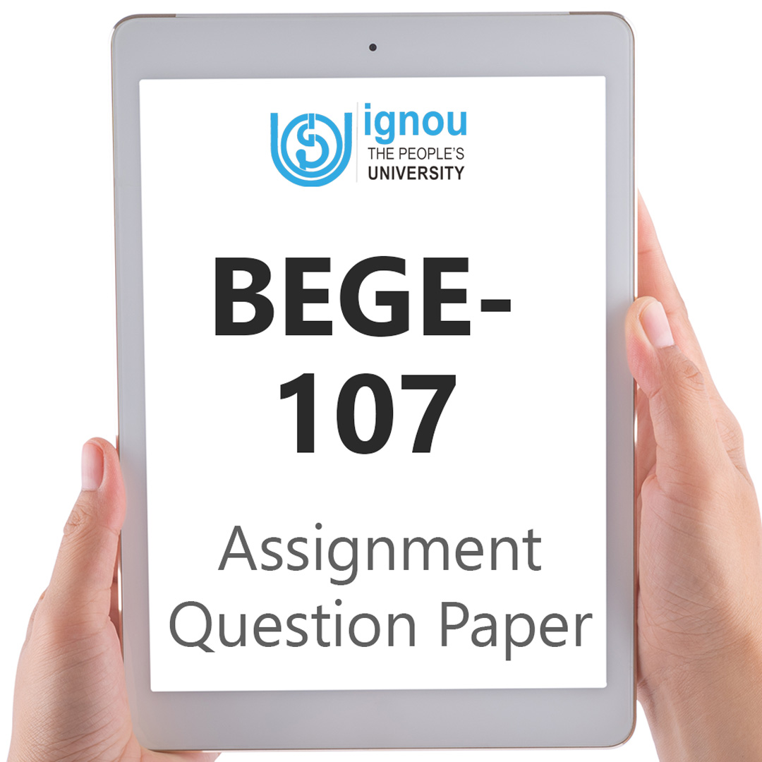 IGNOU BEGE-107 Assignment Question Paper Free Download (2023-24)