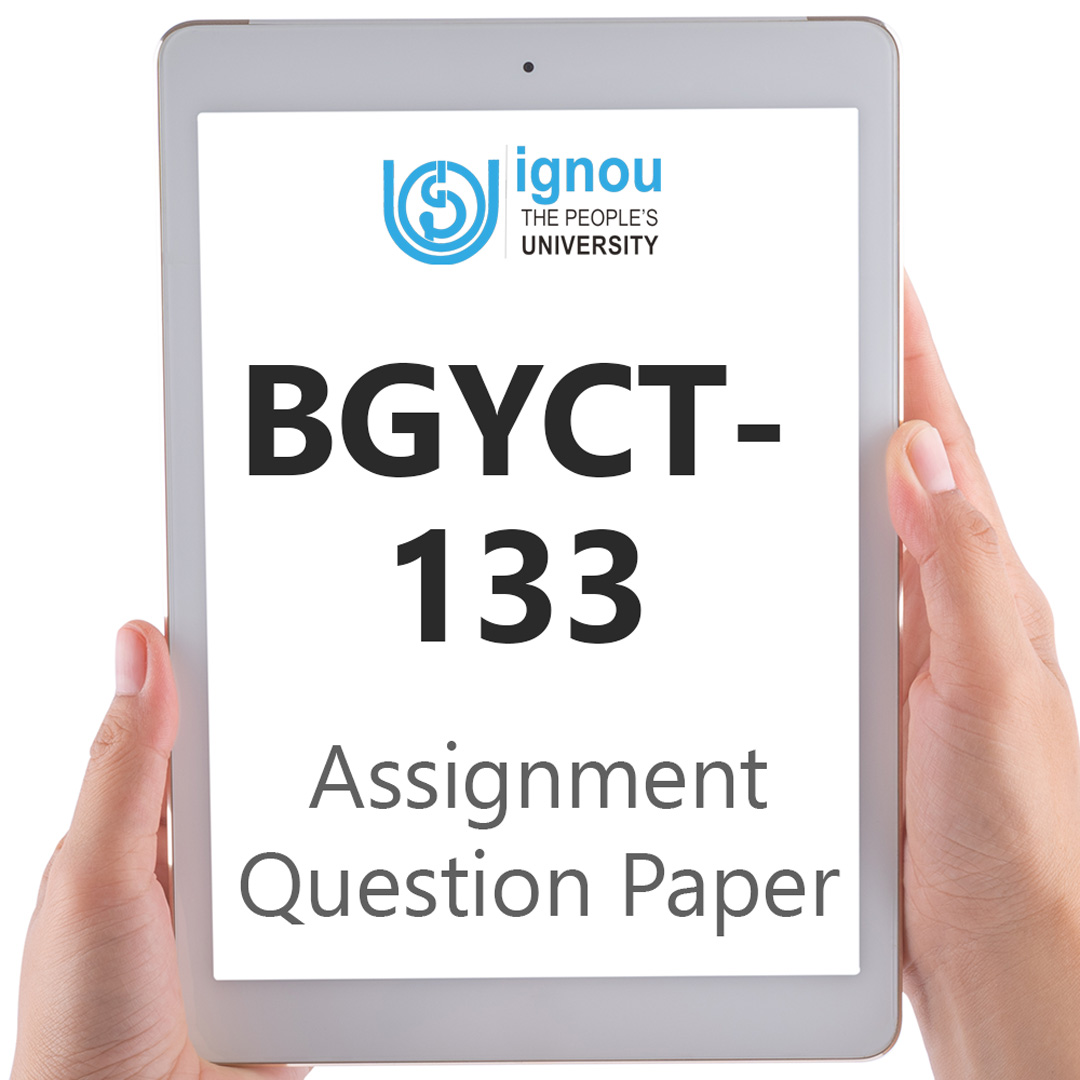 IGNOU BGYCT-133 Assignment Question Paper Free Download (2023-24)