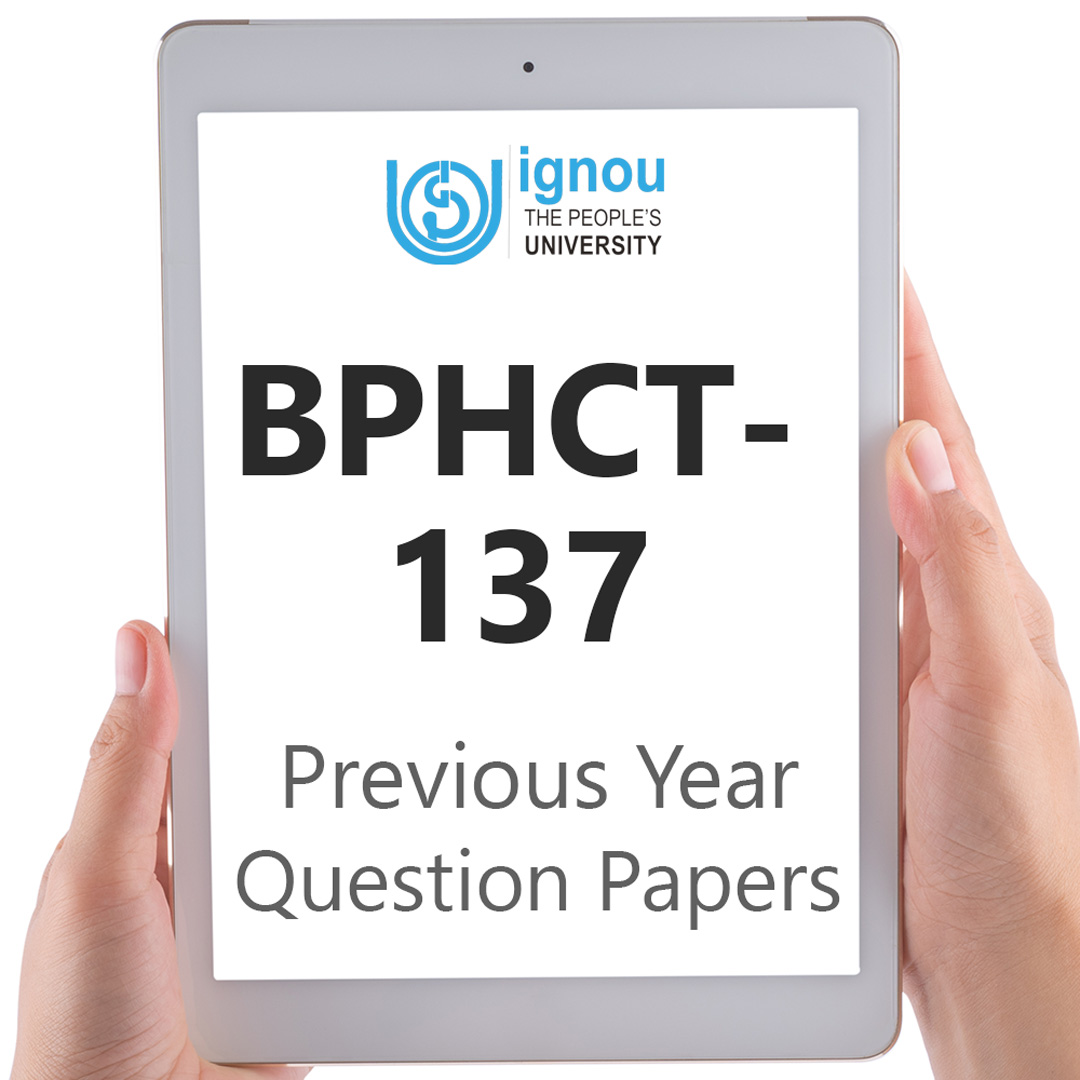 IGNOU BPHCT-137 Previous Year Exam Question Papers