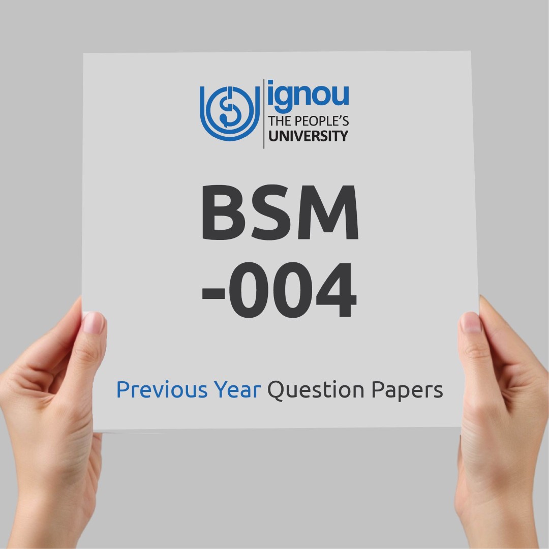 IGNOU BSM-004 Previous Year Exam Question Papers