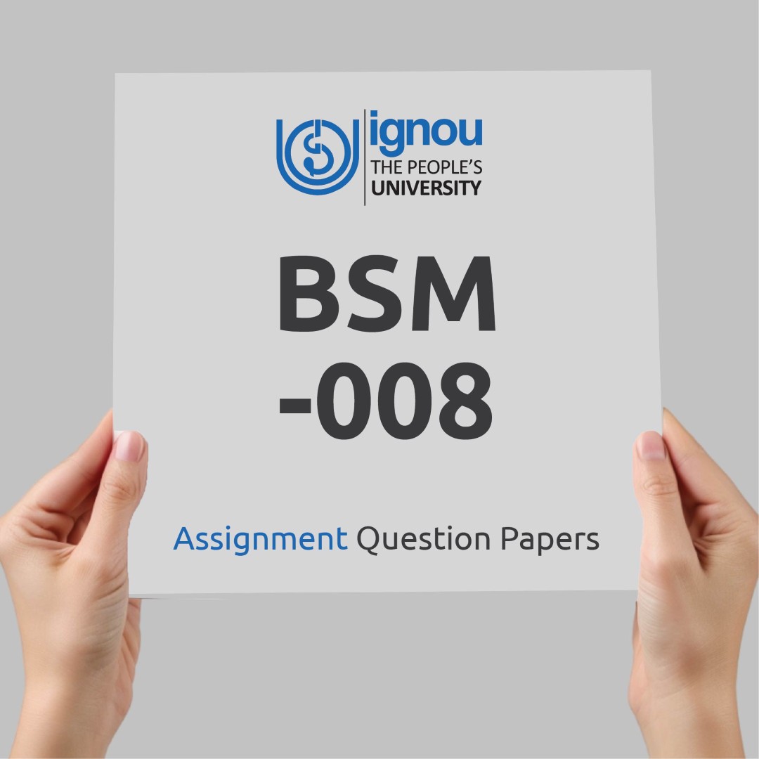 IGNOU BSM-008 Assignment Question Paper Free Download (2023-24)