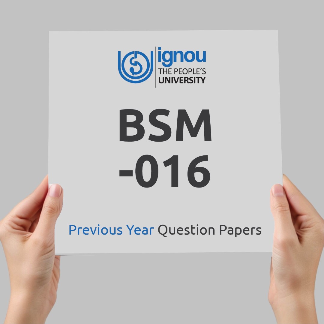 IGNOU BSM-016 Previous Year Exam Question Papers