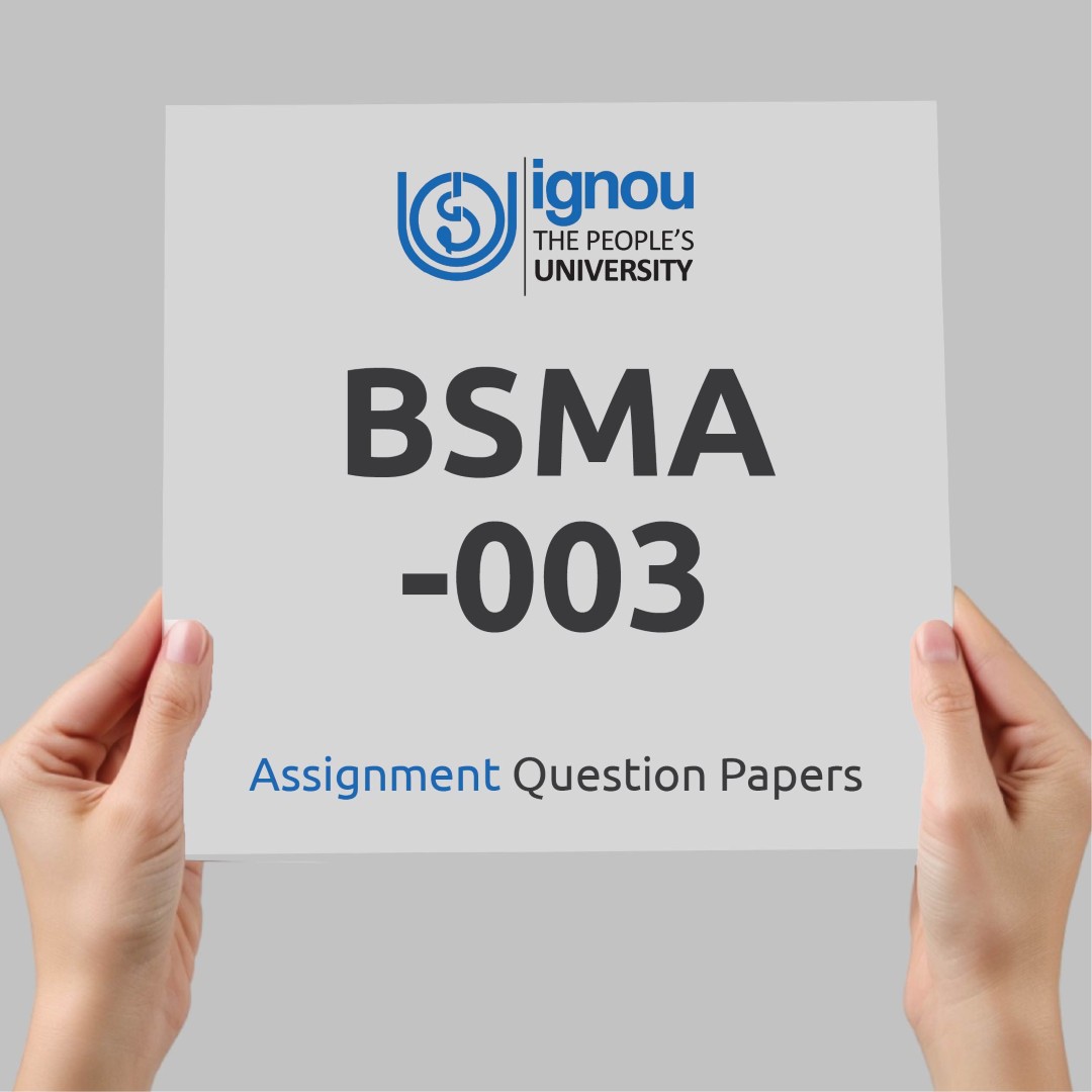 IGNOU BSMA-003 Assignment Question Paper Free Download (2023-24)
