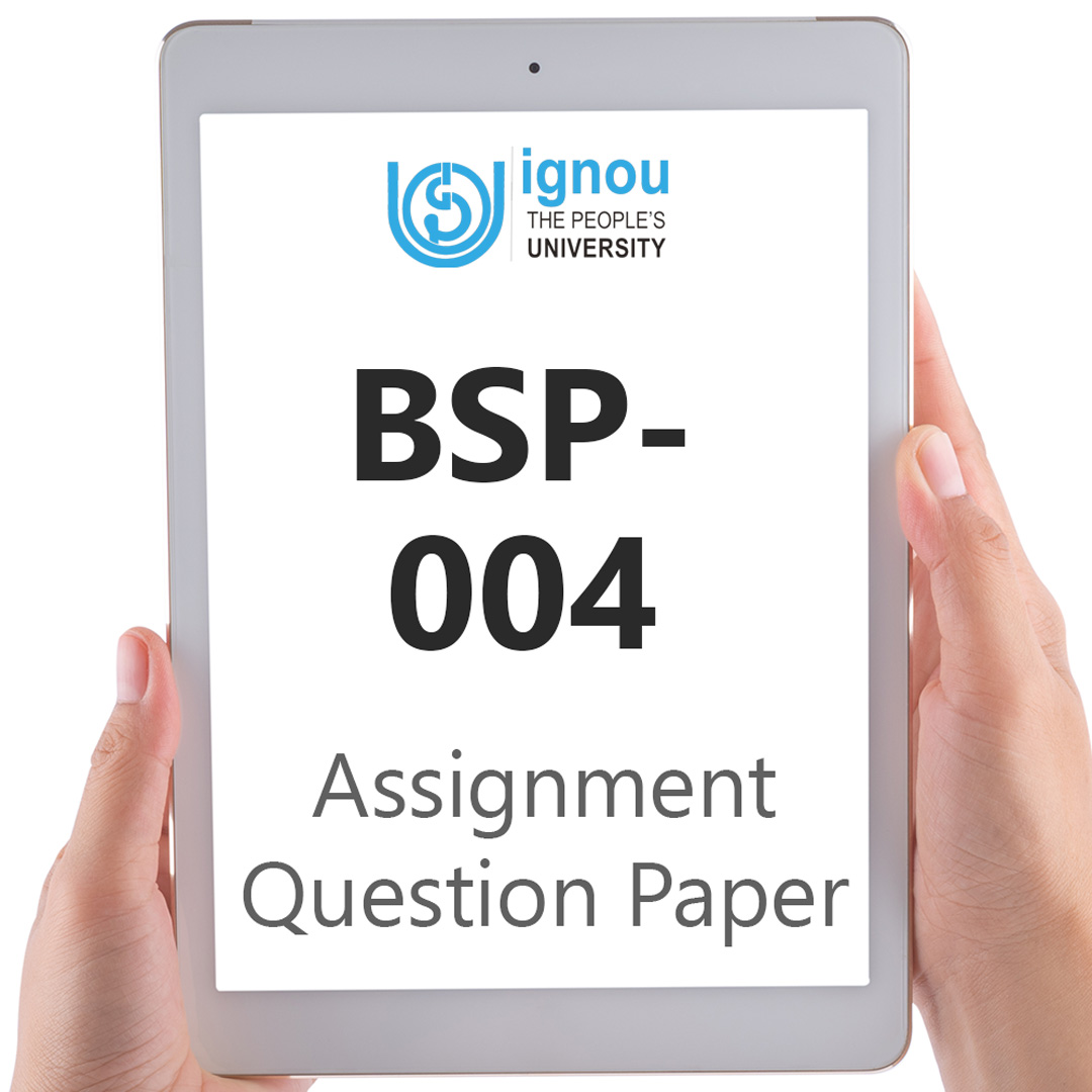 IGNOU BSP-004 Assignment Question Paper Free Download (2023-24)
