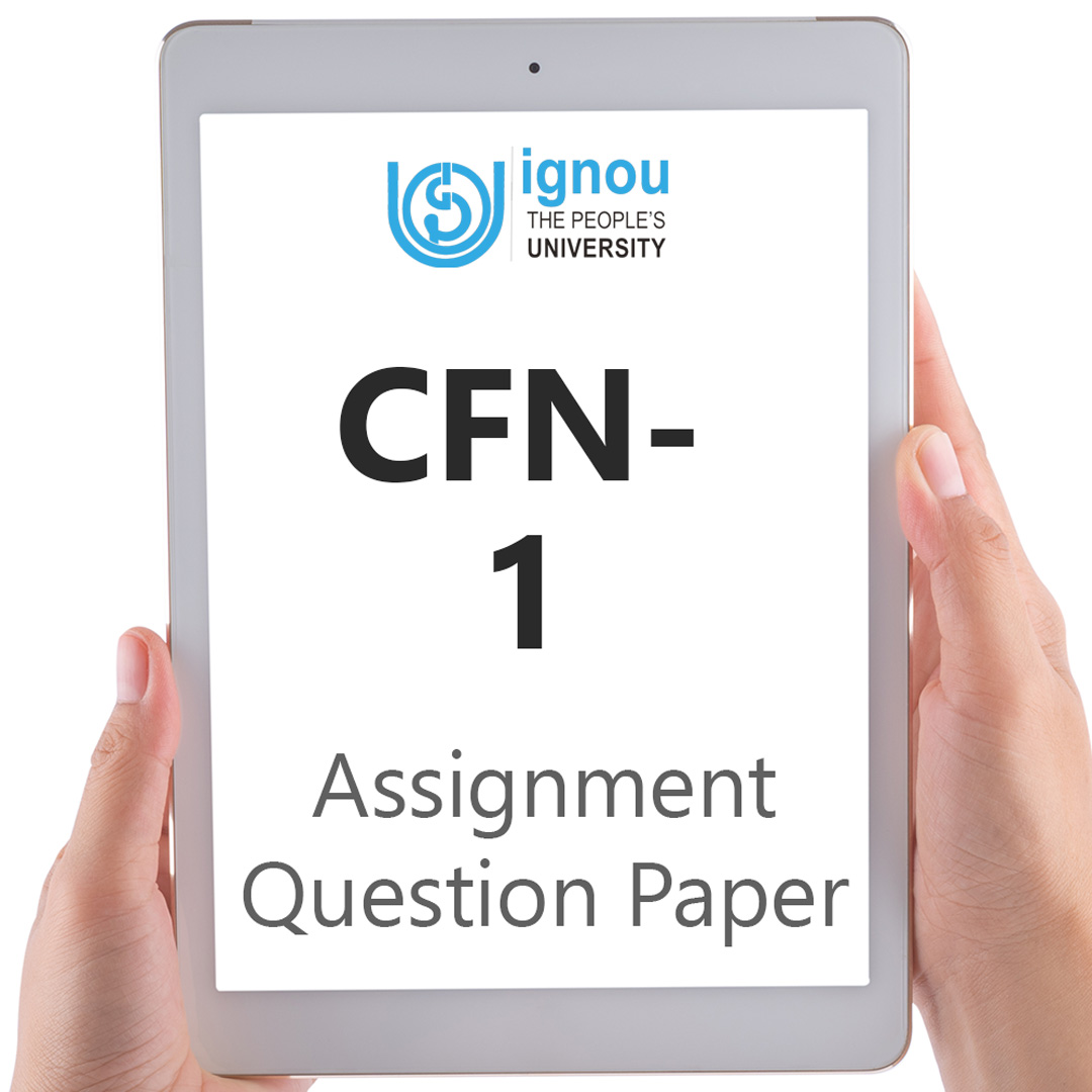 IGNOU CFN-1 Assignment Question Paper Free Download (2023-24)