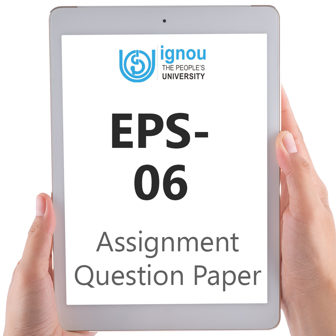 IGNOU EPS-06 Assignment Question Paper Free Download (2023-24)