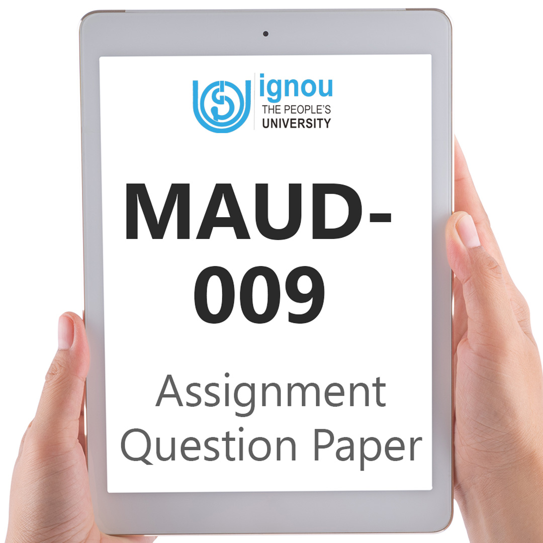 IGNOU MAUD-009 Assignment Question Paper Free Download (2023-24)