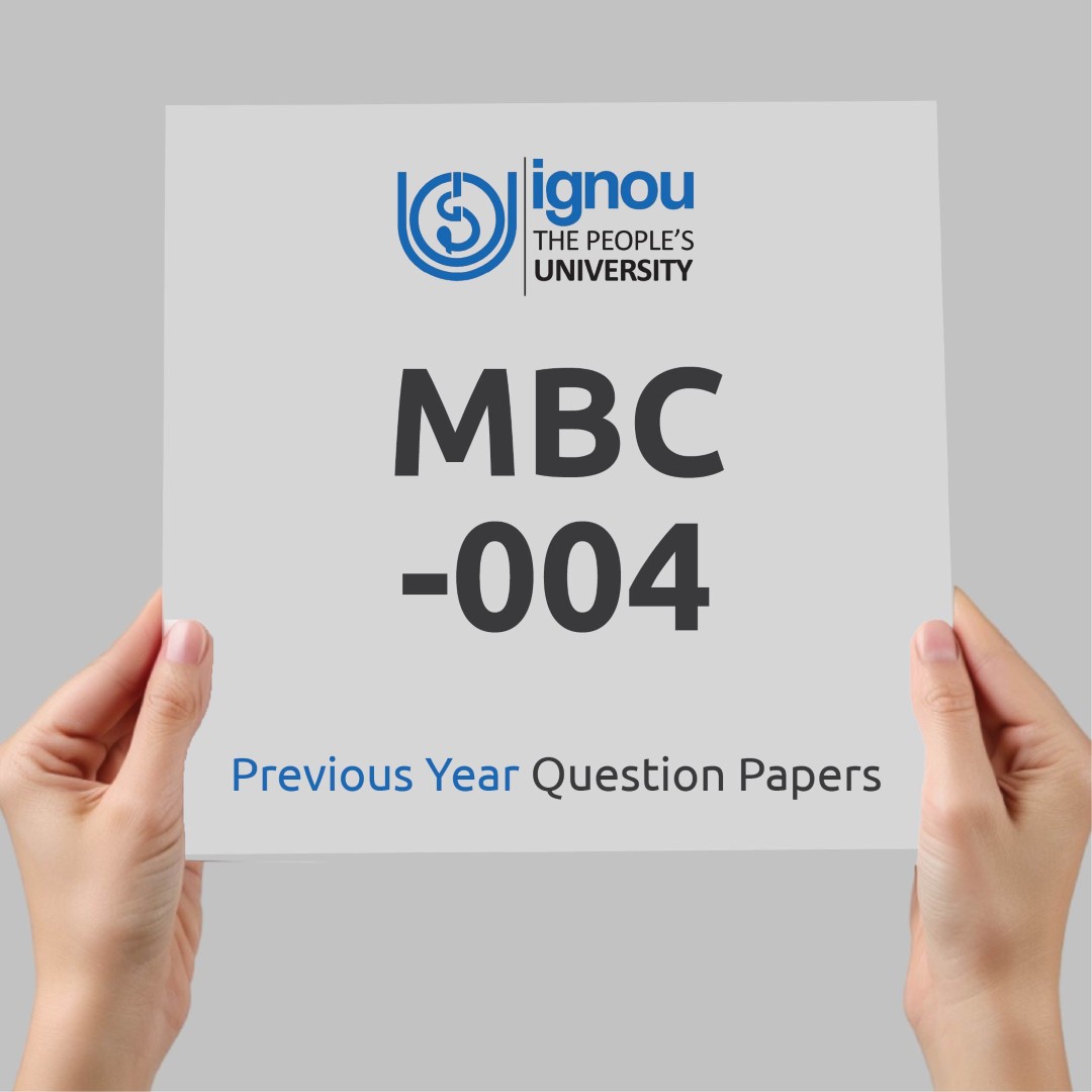 IGNOU MBC-004 Previous Year Exam Question Papers