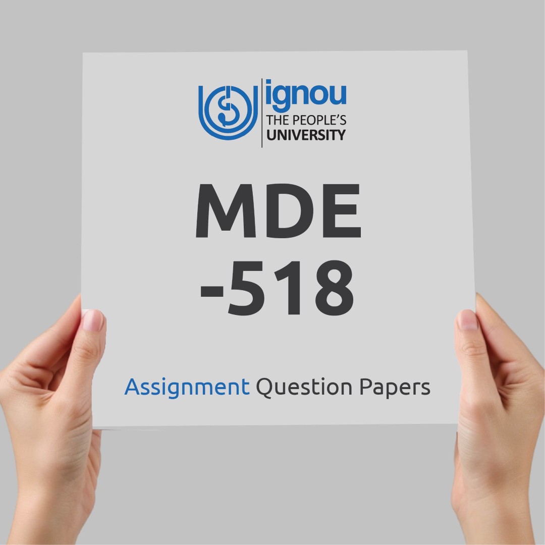 IGNOU MDE-518 Assignment Question Paper Free Download (2023-24)