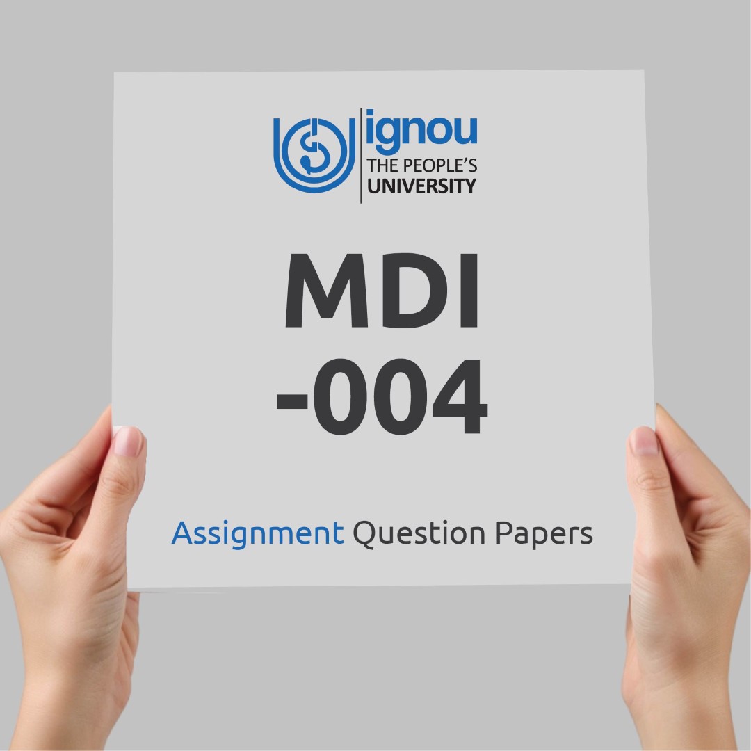 IGNOU MDI-004 Assignment Question Paper Free Download (2023-24)