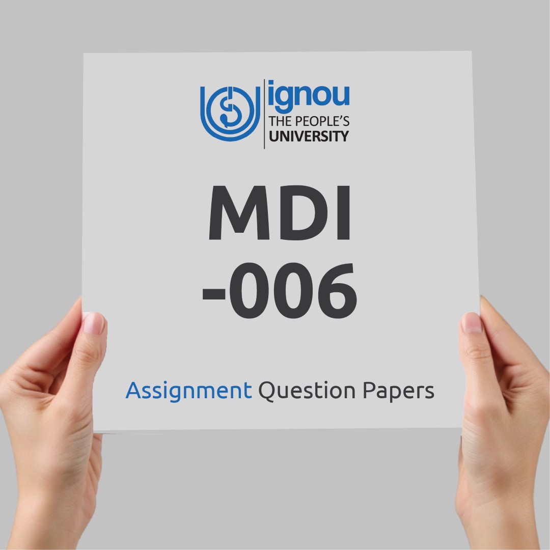 IGNOU MDI-006 Assignment Question Paper Free Download (2023-24)