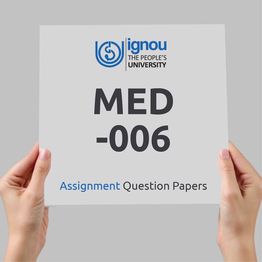IGNOU MED-006 Assignment Question Paper Free Download (2023-24)