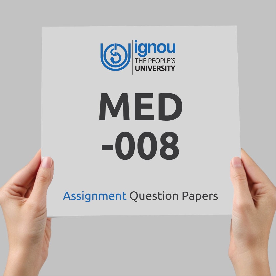 IGNOU MED-008 Assignment Question Paper Free Download (2023-24)