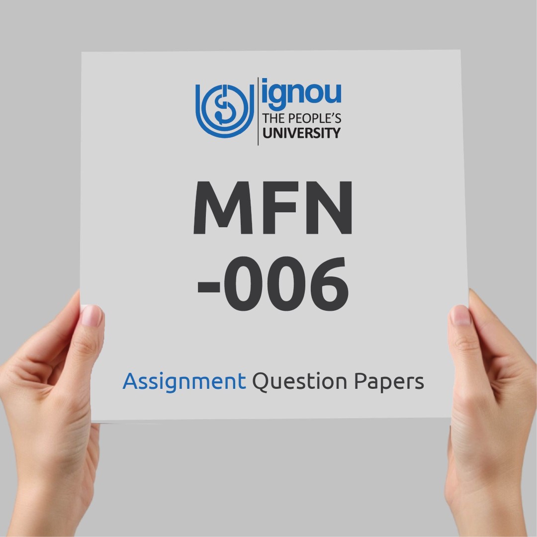 IGNOU MFN-006 Assignment Question Paper Free Download (2023-24)