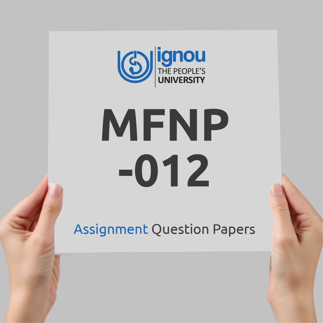 IGNOU MFNP-012 Assignment Question Paper Free Download (2023-24)