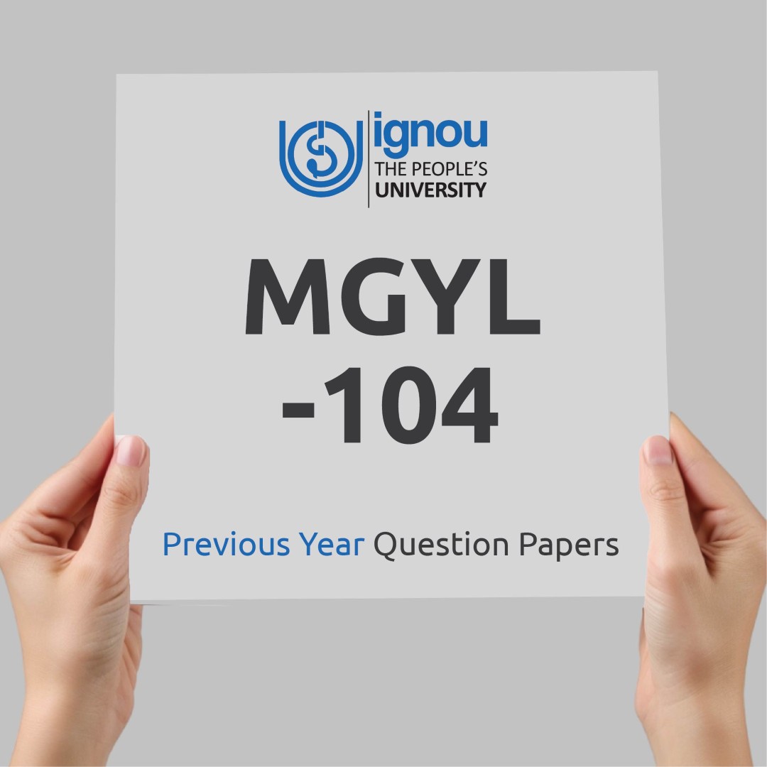 IGNOU MGYL-104 Previous Year Exam Question Papers