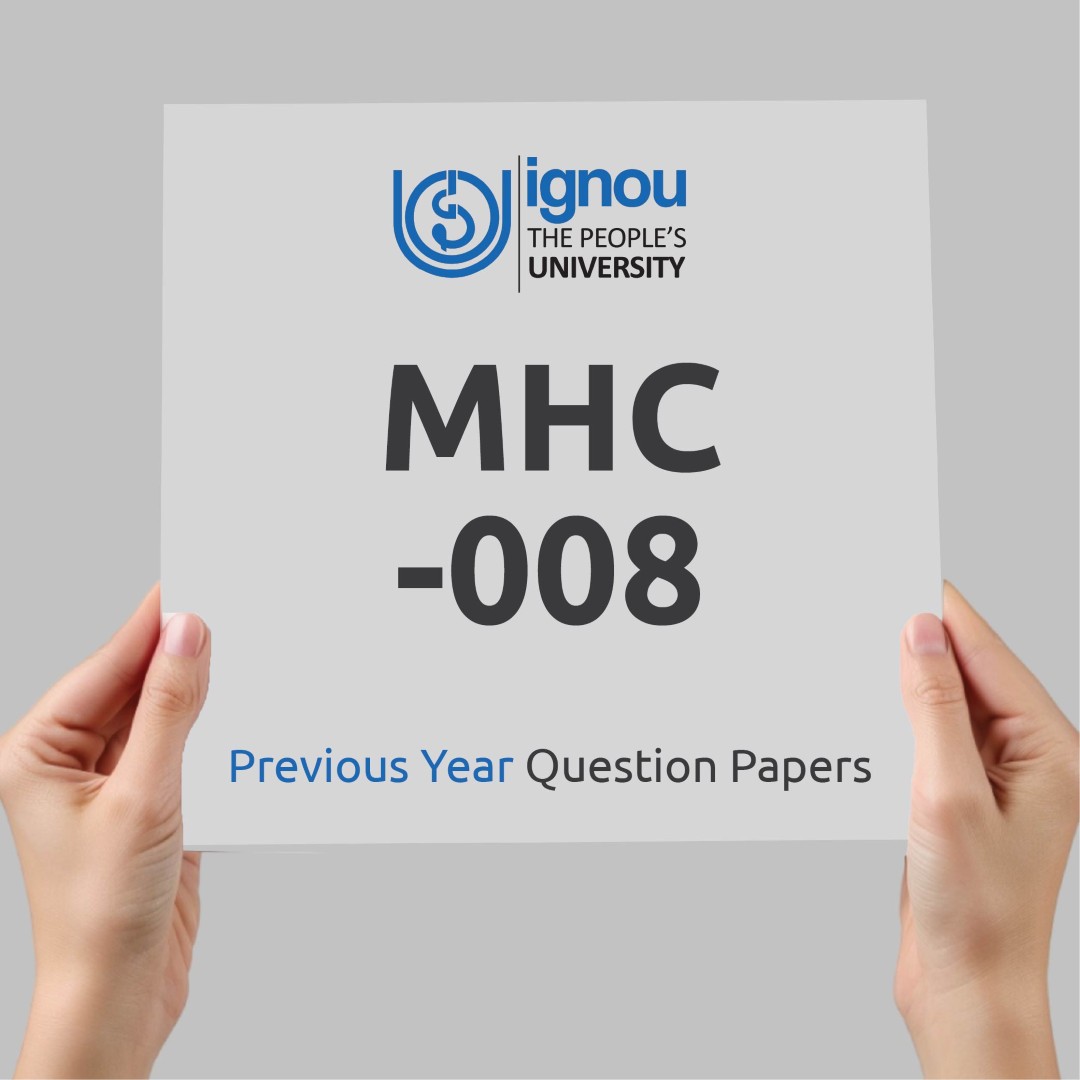IGNOU MHC-008 Previous Year Exam Question Papers