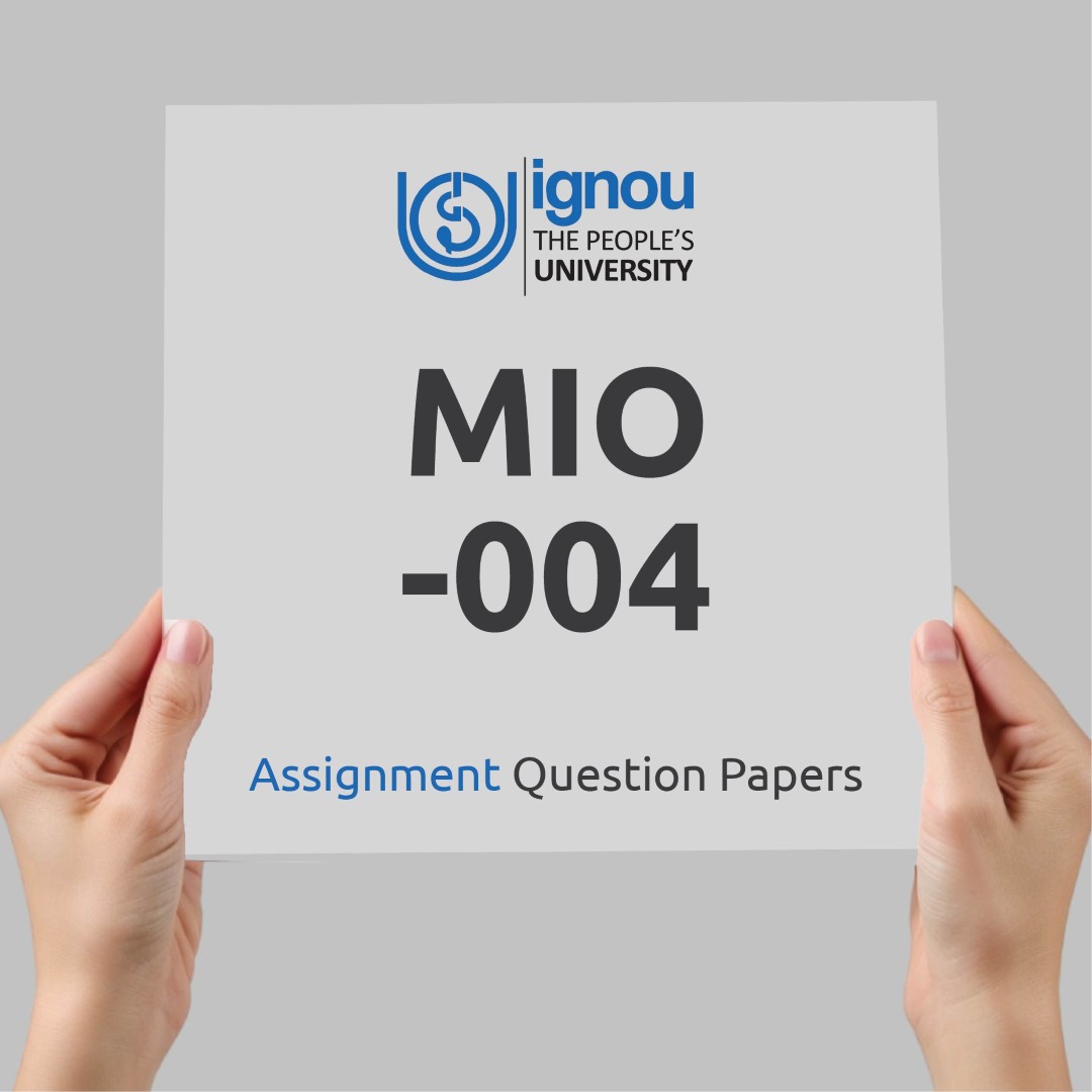 IGNOU MIO-004 Assignment Question Paper Free Download (2023-24)