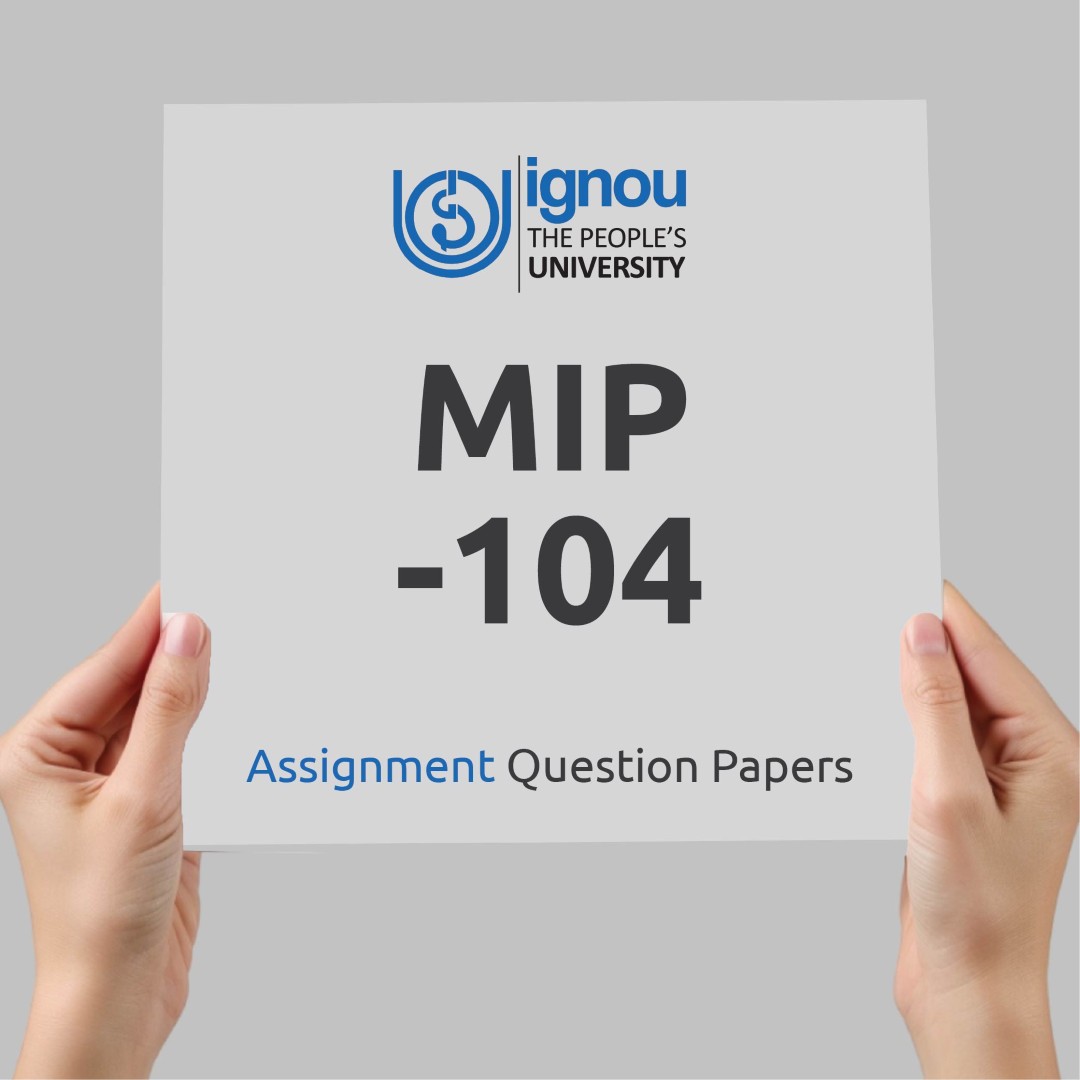 IGNOU MIP-104 Assignment Question Paper Free Download (2023-24)