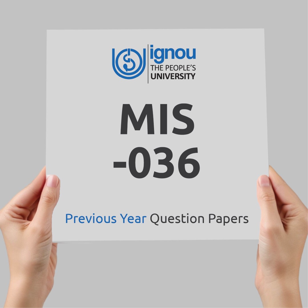 IGNOU MIS-036 Previous Year Exam Question Papers