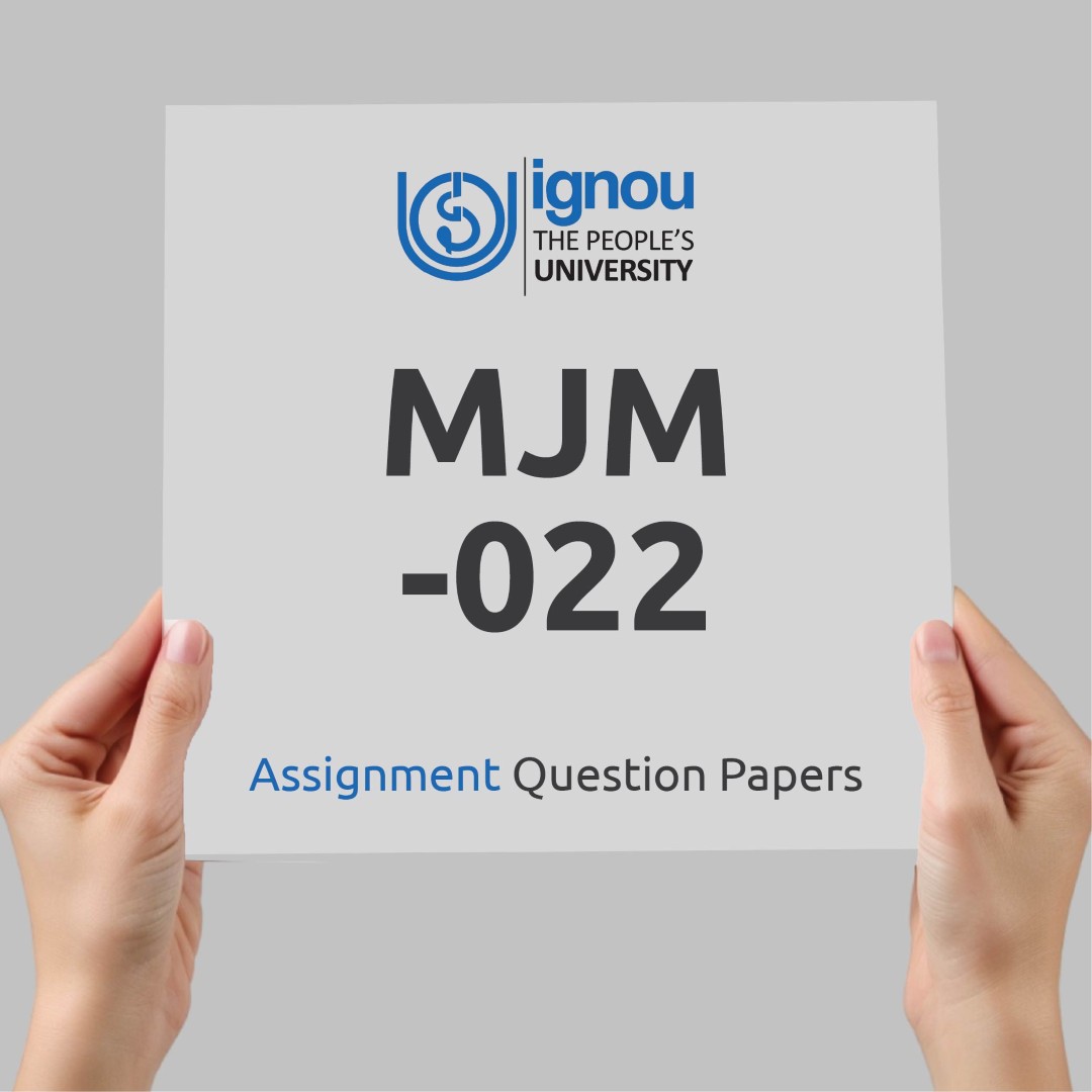 IGNOU MJM-022 Assignment Question Paper Free Download (2023-24)