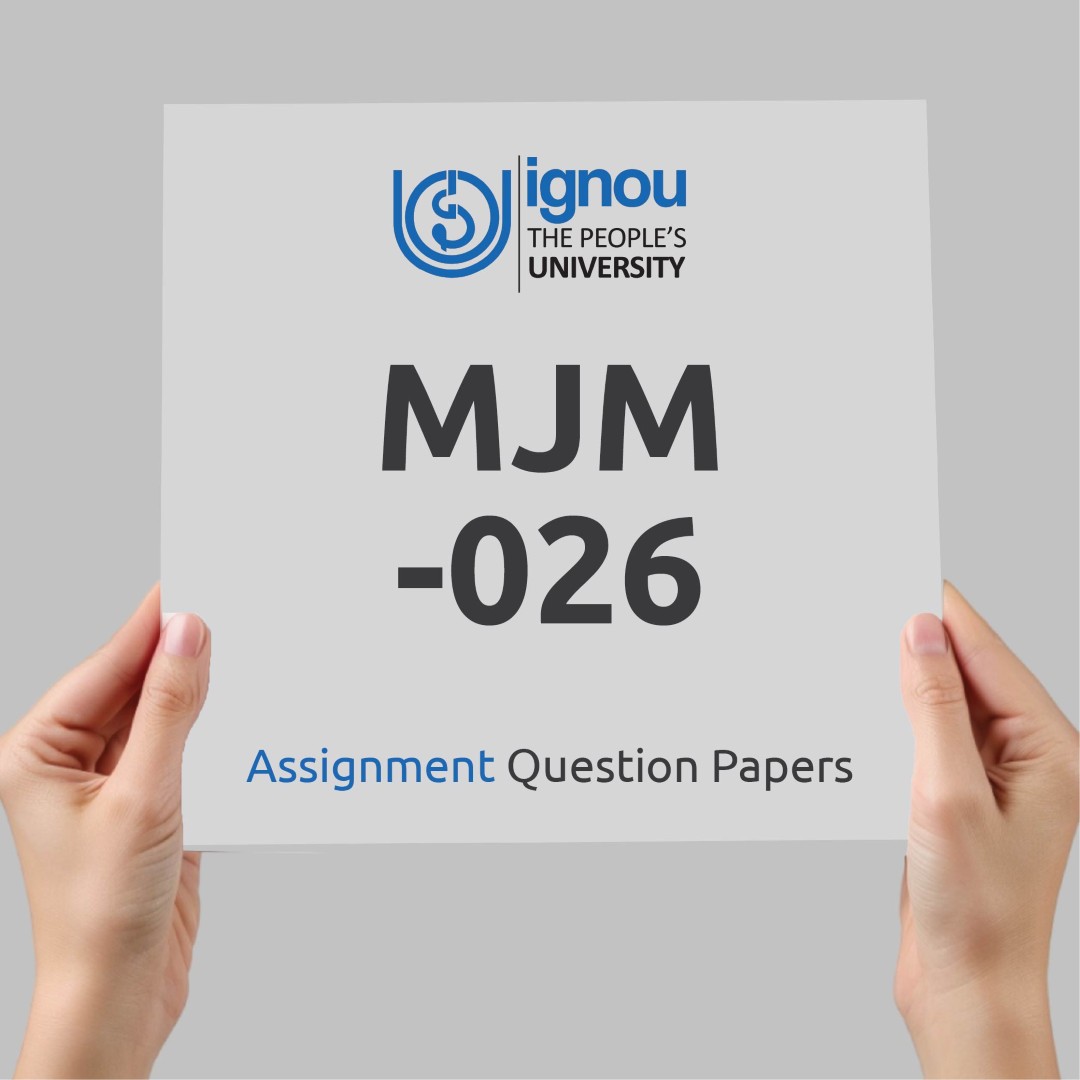 IGNOU MJM-026 Assignment Question Paper Free Download (2023-24)
