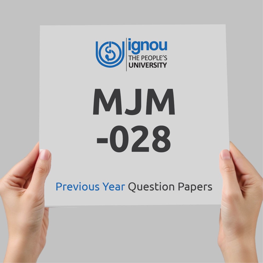 IGNOU MJM-028 Previous Year Exam Question Papers