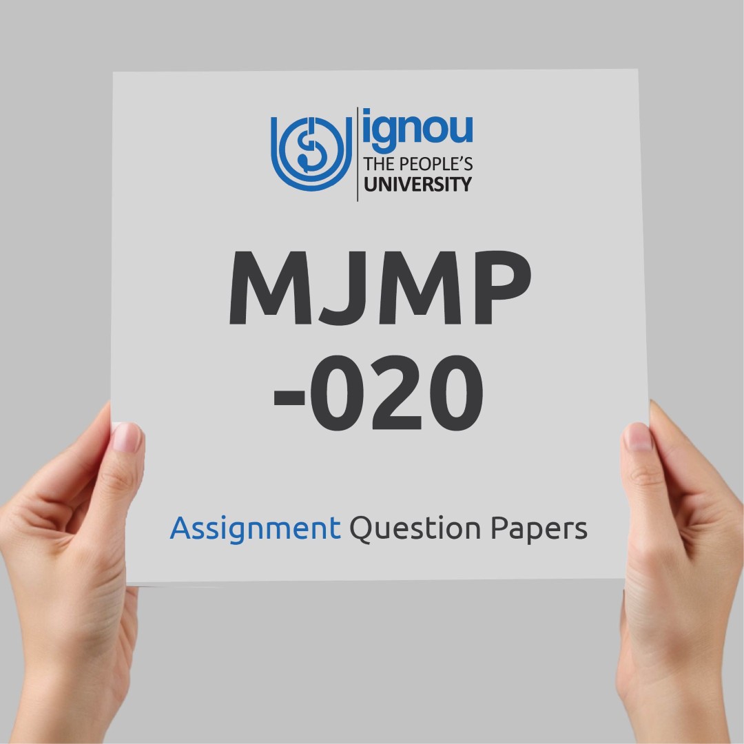 IGNOU MJMP-020 Assignment Question Paper Free Download (2023-24)