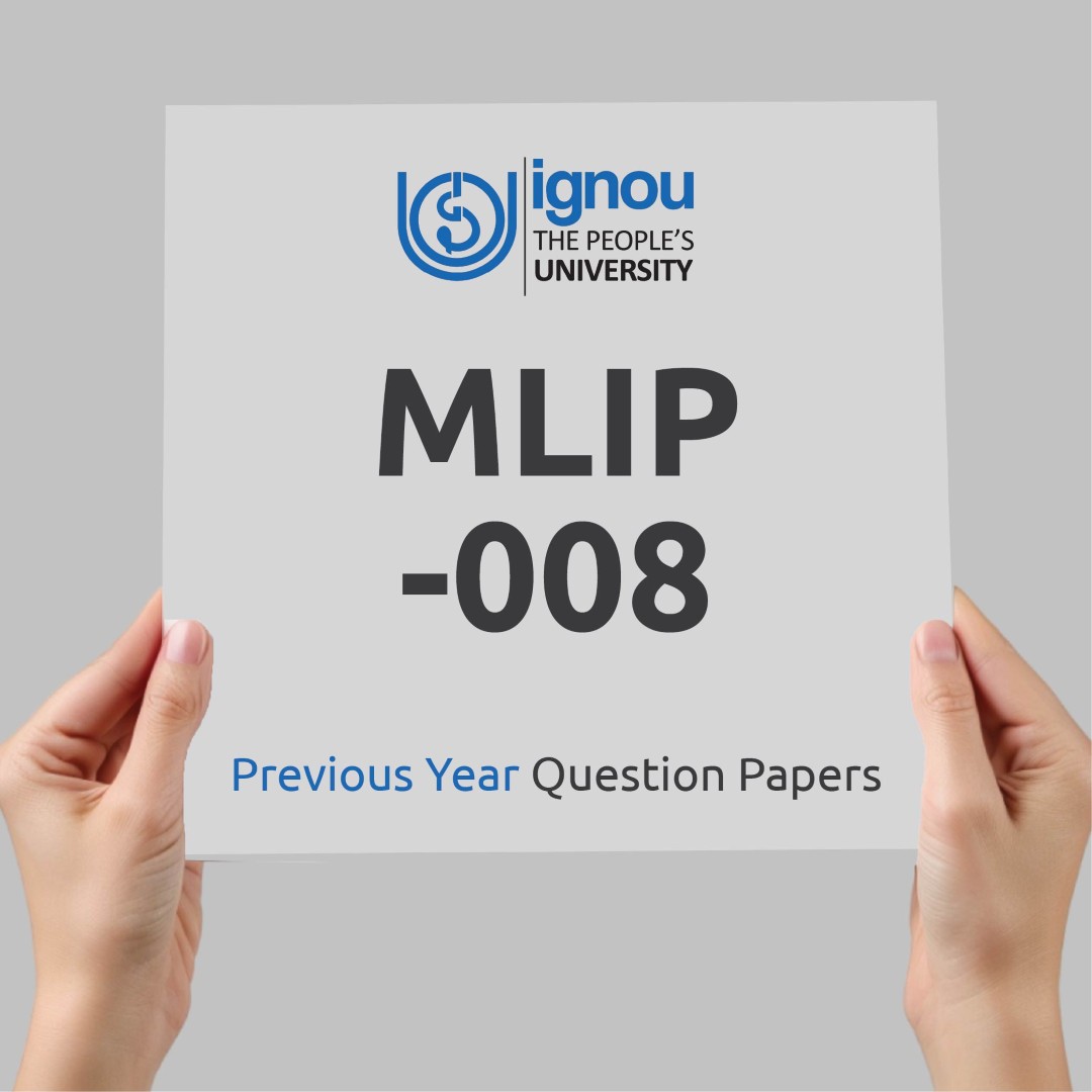 IGNOU MLIP-008 Previous Year Exam Question Papers