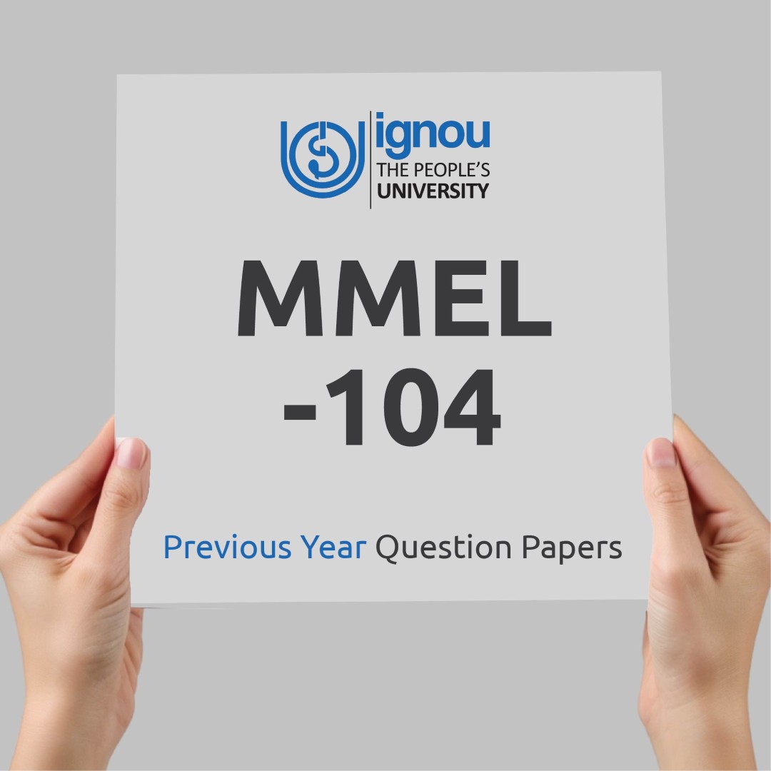 IGNOU MMEL-104 Previous Year Exam Question Papers