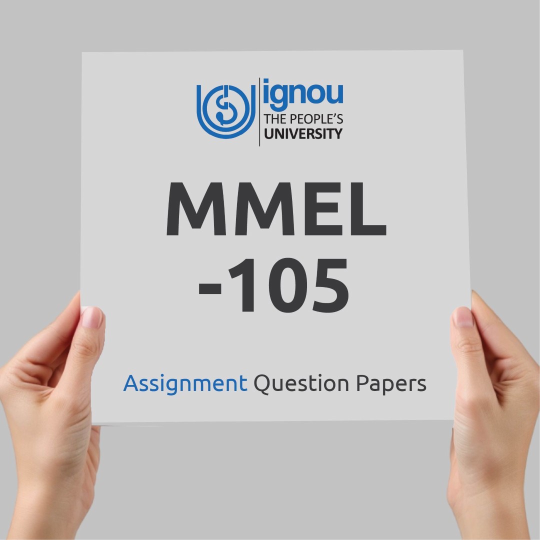 IGNOU MMEL-105 Assignment Question Paper Free Download (2023-24)
