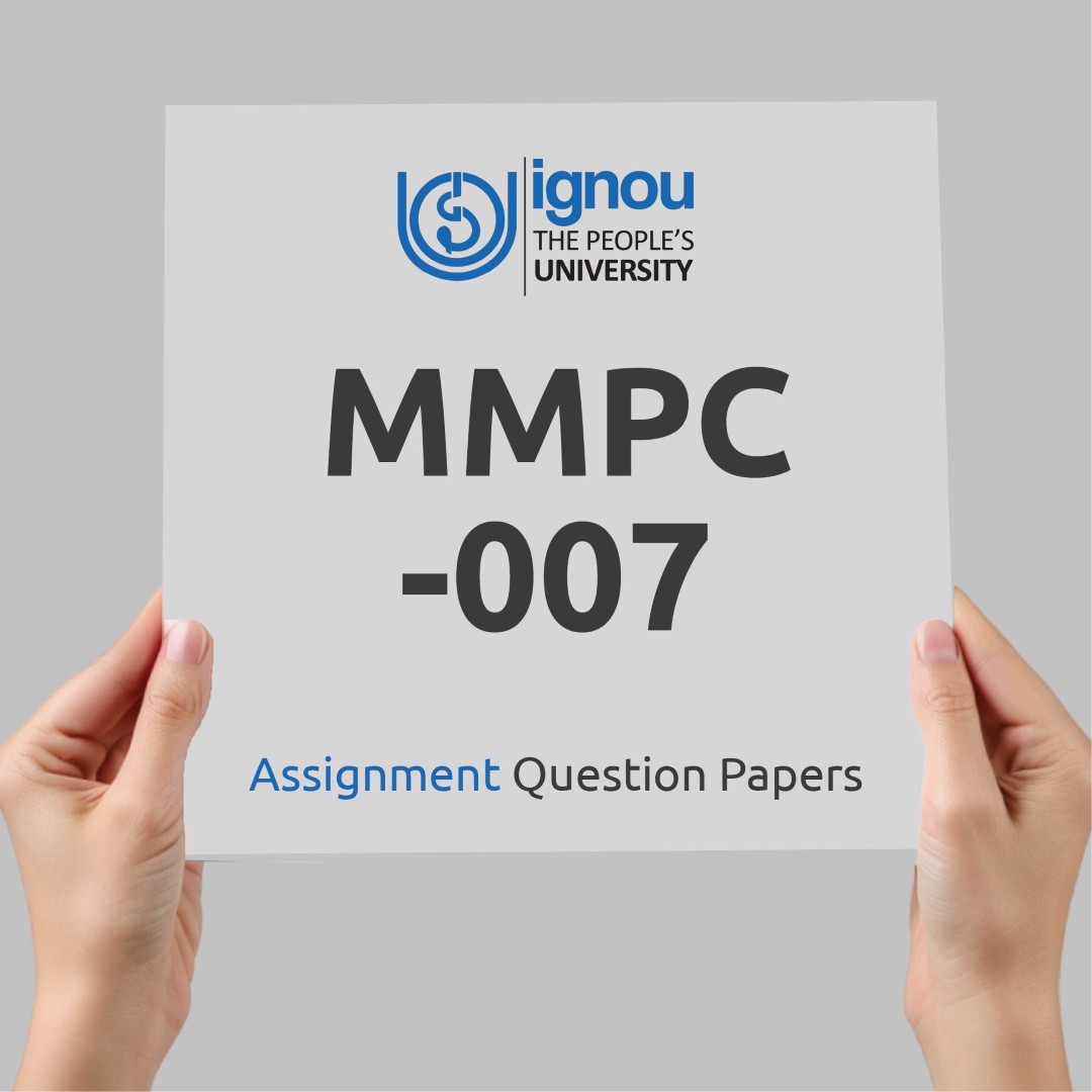 IGNOU MMPC-007 Assignment Question Paper Free Download (2023-24)
