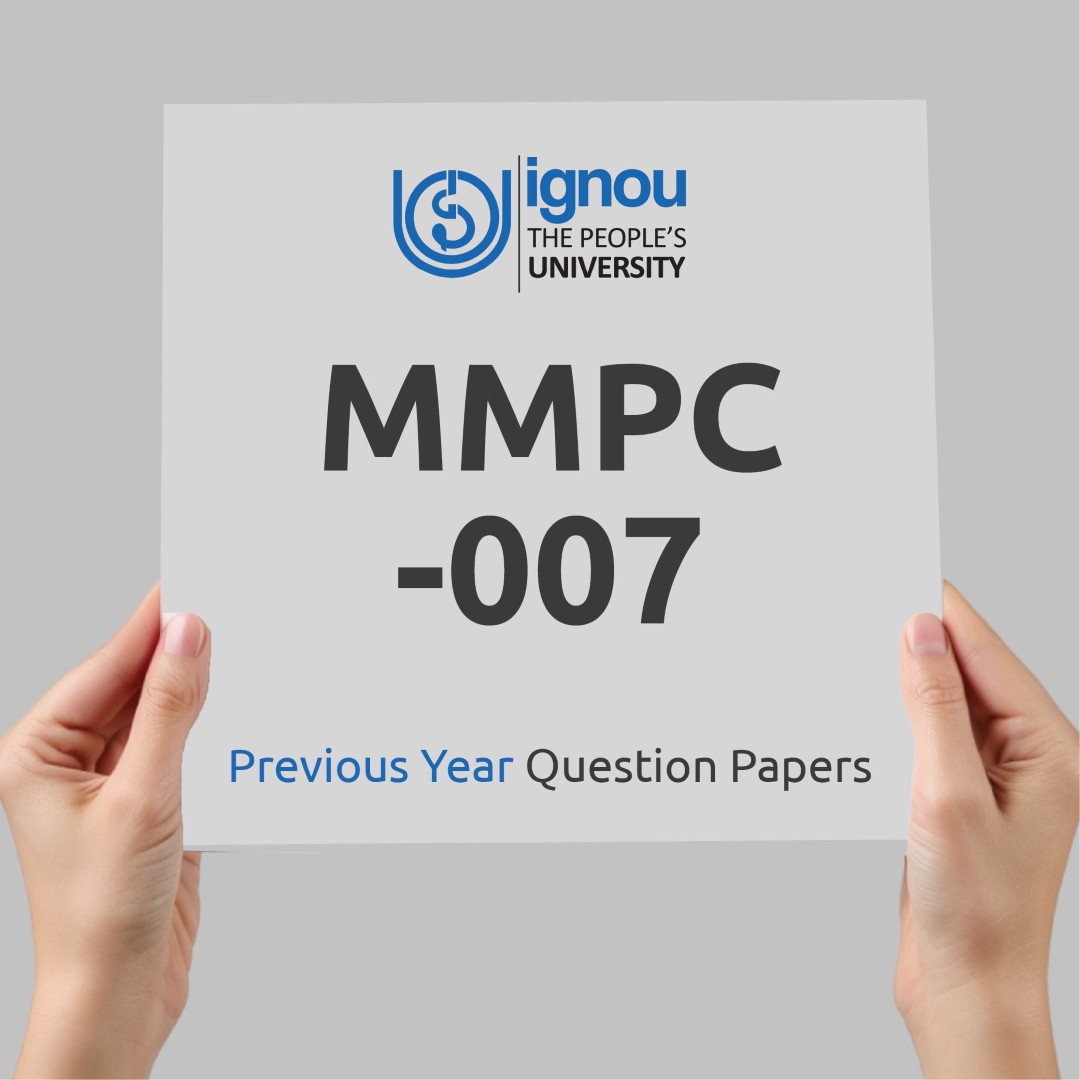 IGNOU MMPC-007 Previous Year Exam Question Papers
