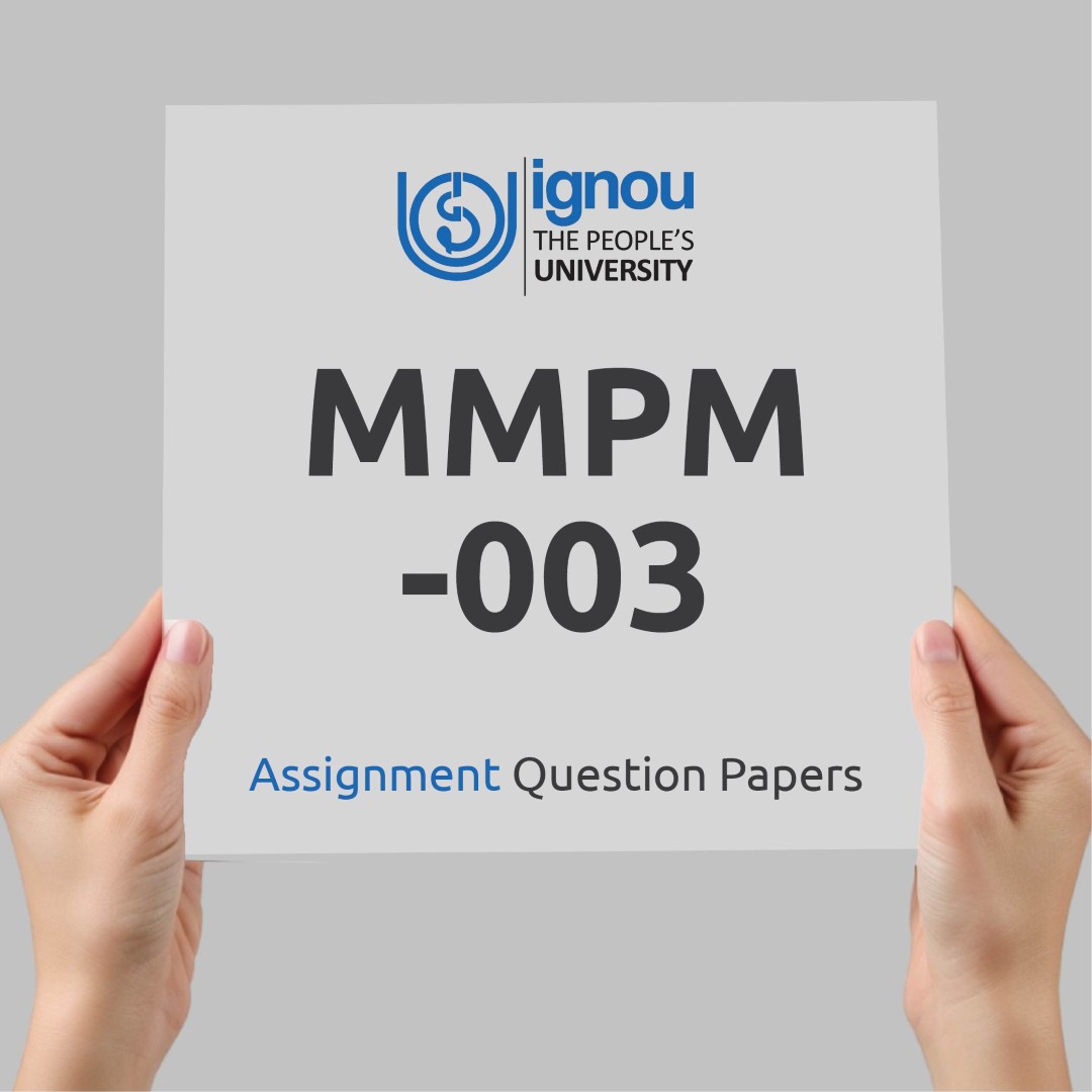 IGNOU MMPM-003 Assignment Question Paper Free Download (2023-24)