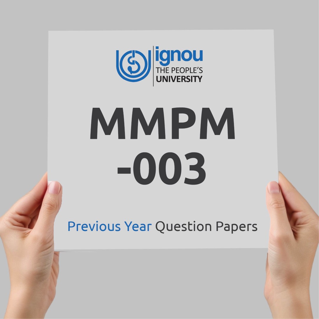 IGNOU MMPM-003 Previous Year Exam Question Papers