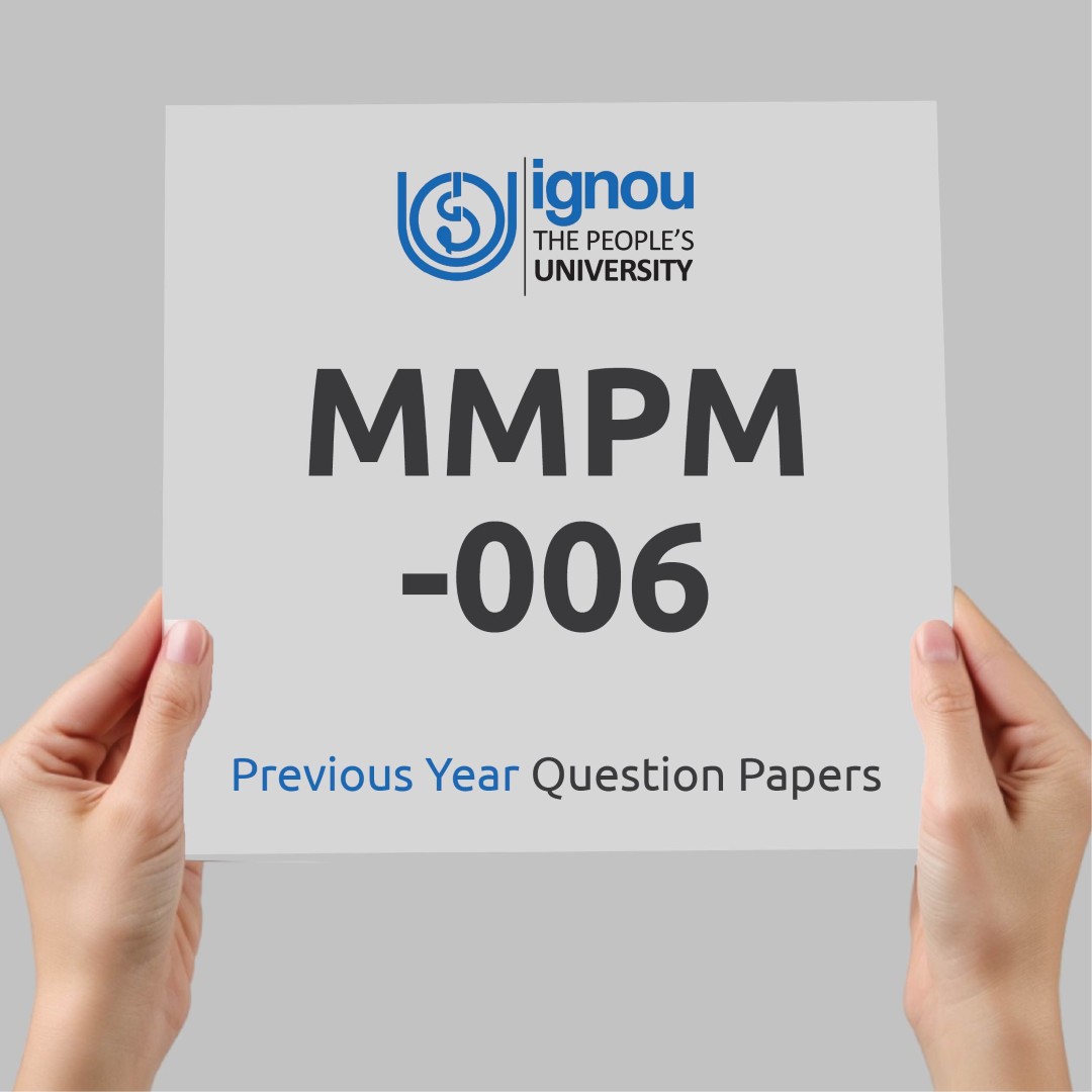 IGNOU MMPM-006 Previous Year Exam Question Papers