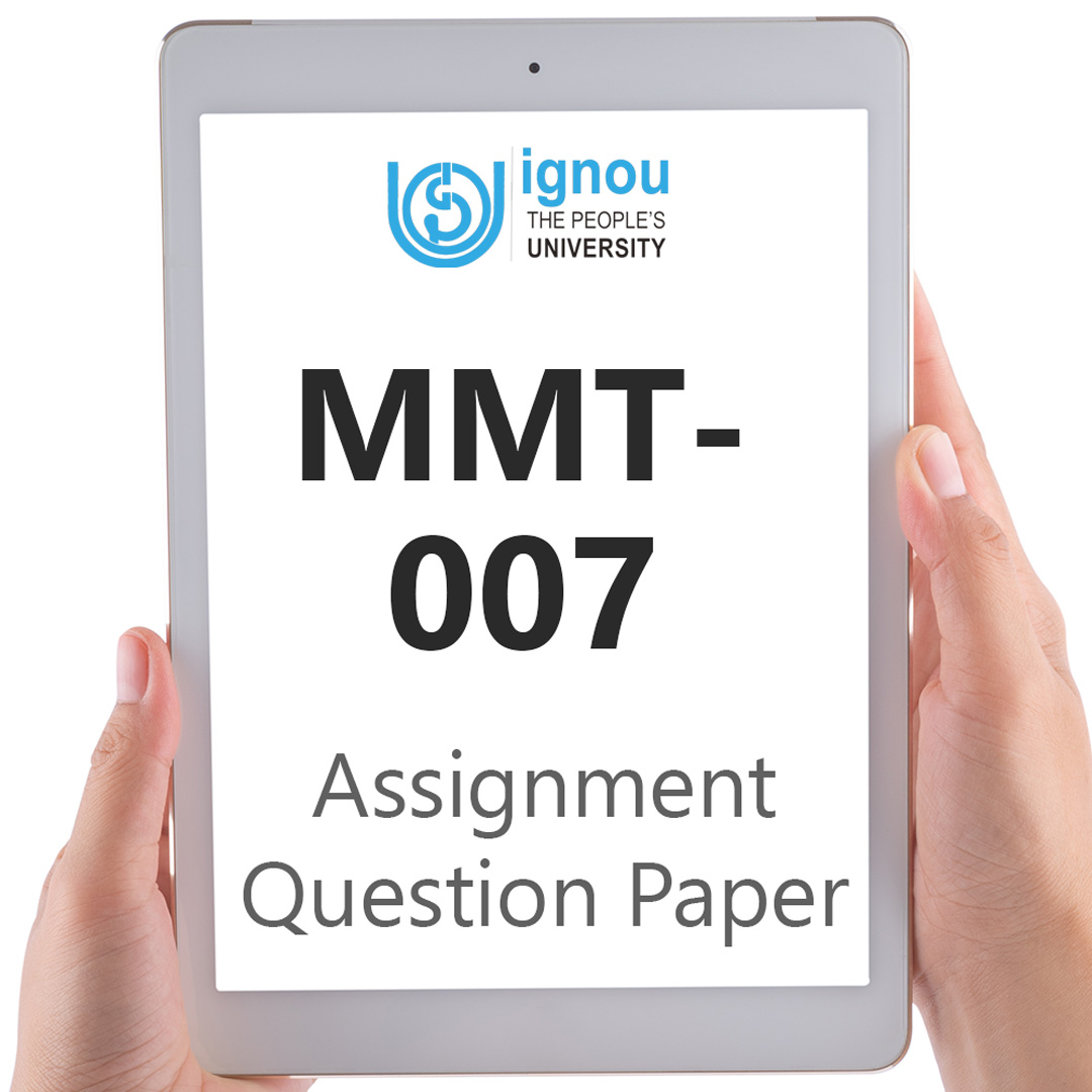 IGNOU MMT-007 Assignment Question Paper Free Download (2023-24)