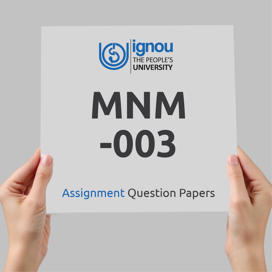 IGNOU MNM-003 Assignment Question Paper Free Download (2023-24)