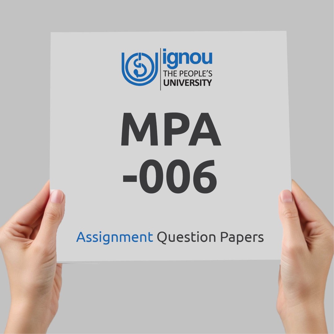 IGNOU MPA-006 Assignment Question Paper Free Download (2023-24)
